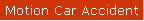 Motion Car Accident