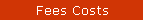 Fees Costs